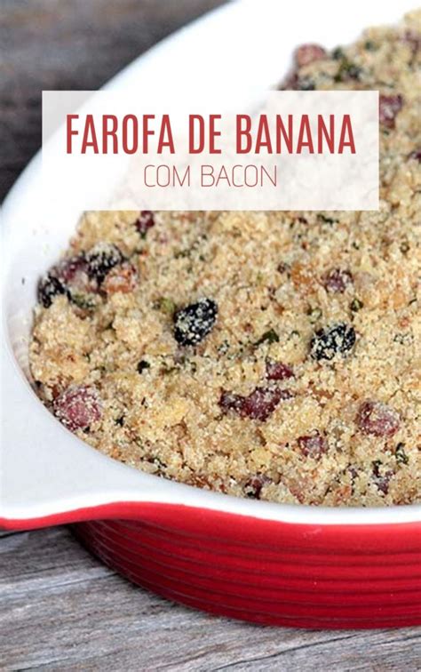 Farofa De Banana Bacon Deliciosa Mel E Pimenta