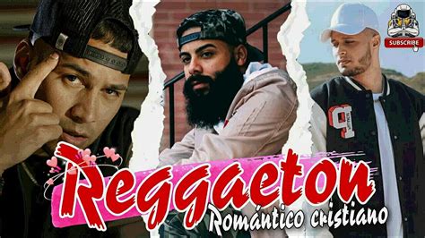 REGGAETON CRISTIANO ROMANTICO 2023 ESPECIAL 14 DE FEBRERO DIOS CREO