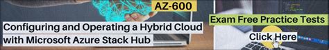 Exam Az 600 Configuring Hybrid Cloud With Microsoft Azure Stack Hub