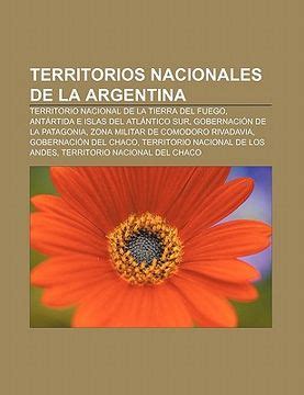 Libro Territorios Nacionales De La Argentina Territorio Nacional De La