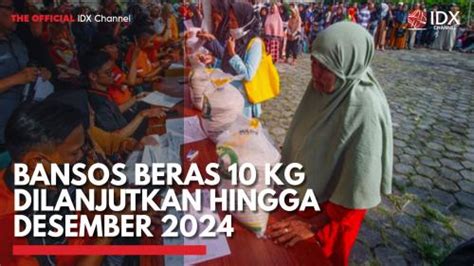 Bansos Beras 10 Kg Dilanjutkan Hingga Desember 2024