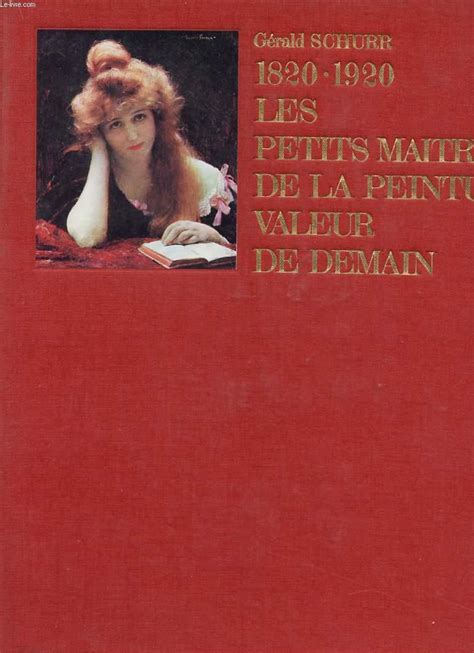 1820 1920 LES PETITS MAITRES DE LA PEINTURE VALEUR DE DEMAIN Von