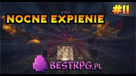 Minecraft Rpg Bestrpg Pl Nocne Expienie Youtube