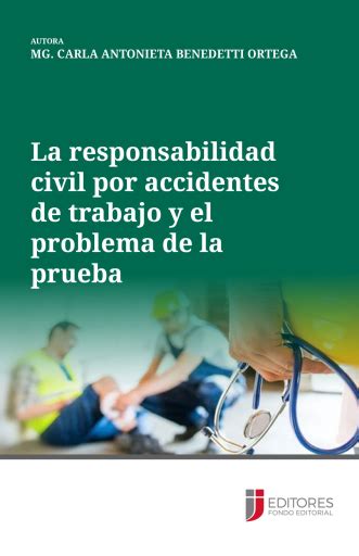 La Responsabilidad Civil Por Accidentes De Trabajo Y El