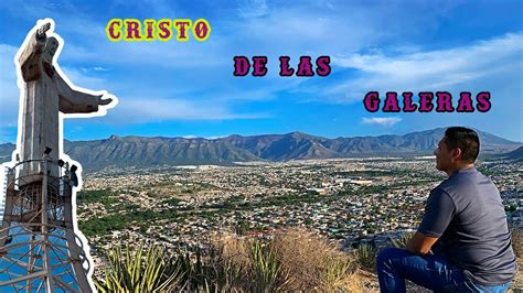 Cristo De Las Galeras Saltillo Coahuila Actualmente Youtube