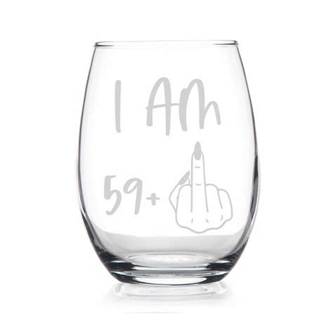 Im 59 Plus 60th Birthday Stemless Wine Glass Happy 60th Etsy