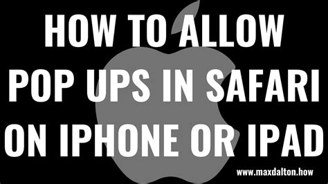 How To Allow Pop Ups In Safari On Iphone Or Ipad Youtube