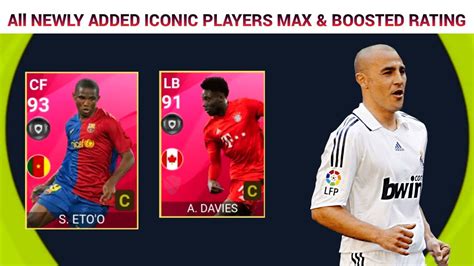 All Newly Added Iconic Moment Players Max Level Boosted Rating Pes