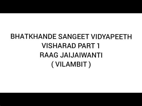 Raag Jaijaiwanti Vilambit Khayal Vidyapeeth Visharad Bhatkhande