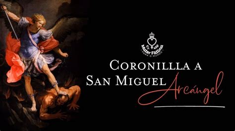 Coronilla A San Miguel Arc Ngel Youtube