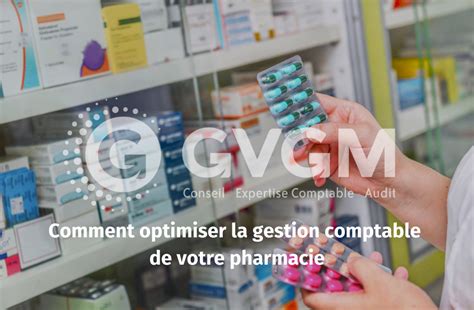 Comment Optimiser La Gestion Comptable De Votre Pharmacie GVGM