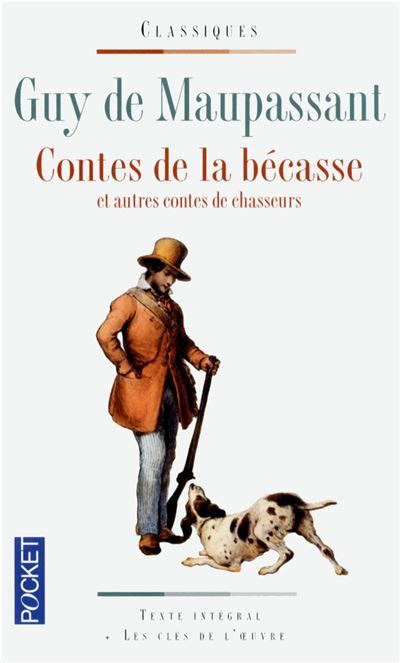 Contes de la bécasse et autres contes de chasseurs Poche Guy De