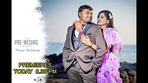 Shubhangi And Monoj Best Pre Wedding Alibag Youtube