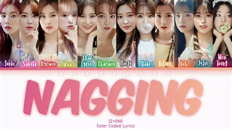 IZ ONE 아이즈원 Nagging 잔소리 Lyrics Han Rom Eng Color Coded Lyrics 가사