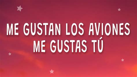 Me Gustan Los Aviones Me Gustas Tu Manu Chao Me Gustas Tu Letra