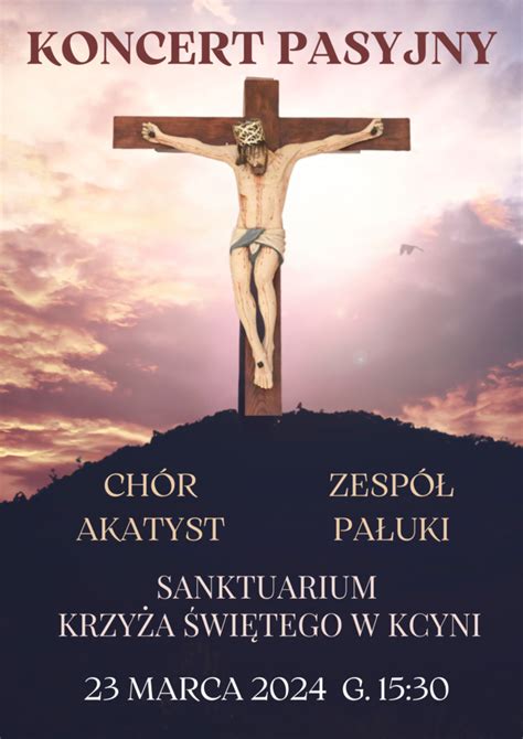 Koncert Pasyjny Sanktuarium Krzy A Wi Tego W Kcyni