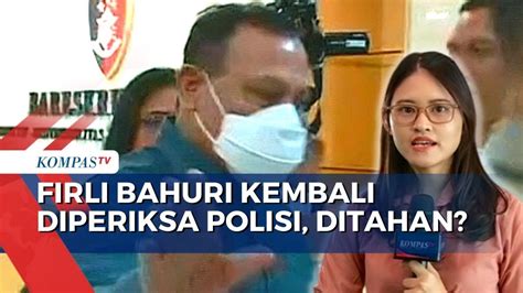 Breaking News Firli Kembali Diperiksa Sebagai Tersangka Akankah