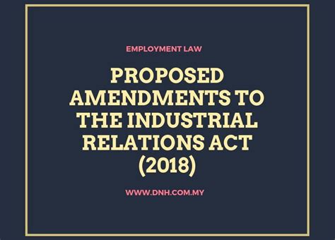 Proposed Amendments To The Industrial Relations Act 1967 Donovan Ho