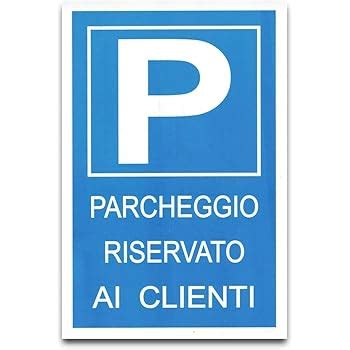 Cartelli Segnaletici In Alluminio Pubblicentro Parcheggio Riservato