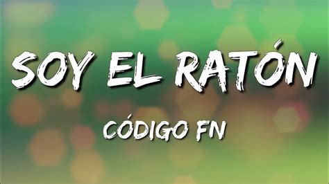 Código Fn Soy El Ratón Letralyrics Youtube