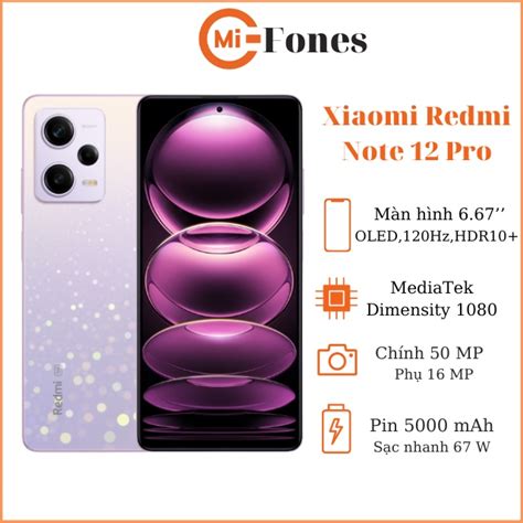 Điện thoại Xiaomi Redmi Note 12 Pro Dimensity 1080 Sạc nhanh 67W