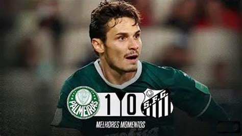 Melhores Momentos De Palmeiras E Santos Verd O Vence Por X E Segue