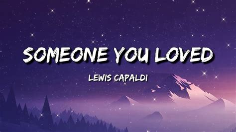 Lewis Capaldi Someone You Loved Lyrics YouTube