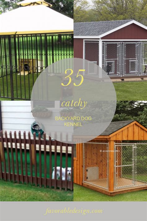 35 Catchy Backyard Dog Kennel - Home, Family, Style and Art Ideas