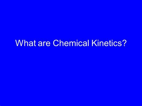 Chemical Kinetics Lecture Notes Edited By John Reif From Ppt Lectures