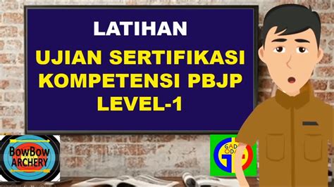 L4njut4n Ujian Sertifikasi Pengadaan Barang Dan Jasa PBJP Level 1