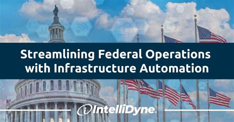 Streamlining Federal Operations With Infrastructure Automation