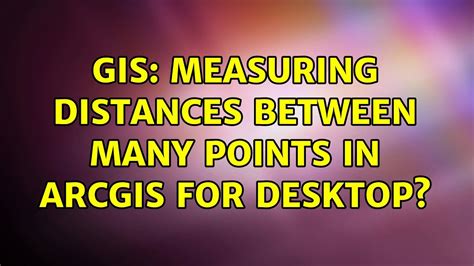 Gis Measuring Distances Between Many Points In Arcgis For Desktop 2