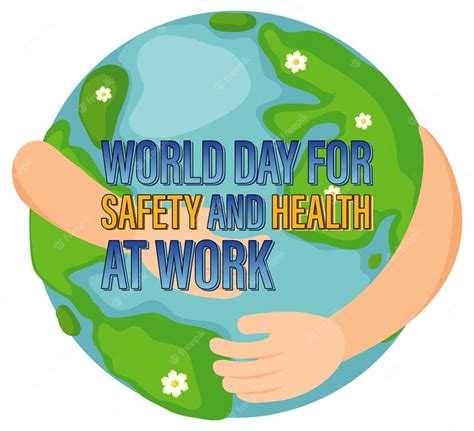 World Day For Health And Safety At Work