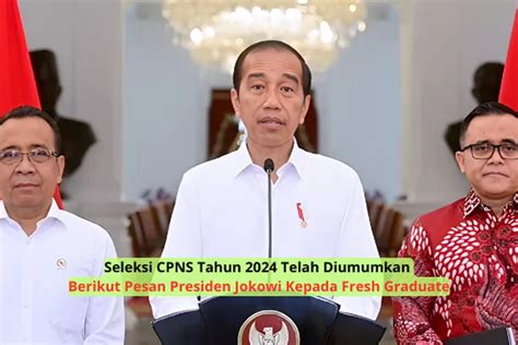 Formasi Seleksi Cpns Tahun Telah Diumumkan Berikut Pesan Presiden