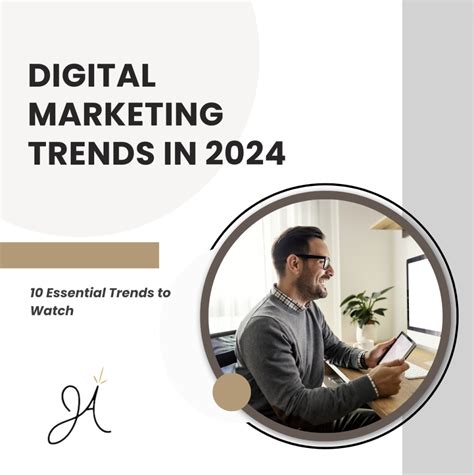 Digital Marketing In 2024 The 10 Essential Trends To Watch J Arthur