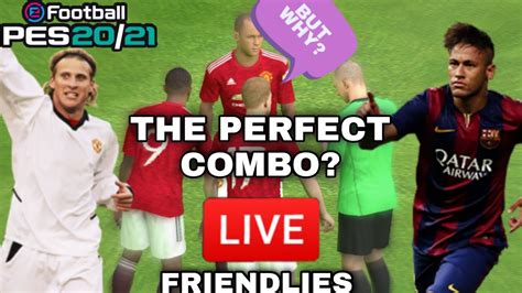 PES 2021 LIVESTREAM Friendlies 4 2 1 3 YouTube