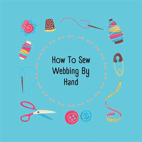 How To Sew Webbing By Hand In Elaborate Steps Sewing Insight