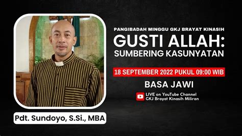 Pangibadah Minggu 18 September 2022 Basa Jawi GKJ Brayat Kinasih