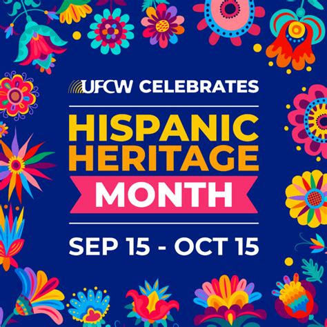 Ufcw Celebrates Hispanic Heritage Month The United Food And Commercial