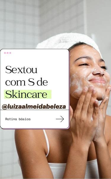 Sextou S De Skincare As Melhores Dicas Para Ter A Pele Perfeita