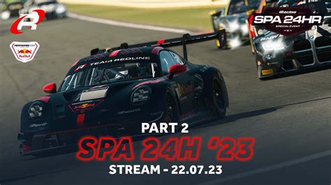 Iracing Special Event Spa 24h 2023 Part 22 Youtube