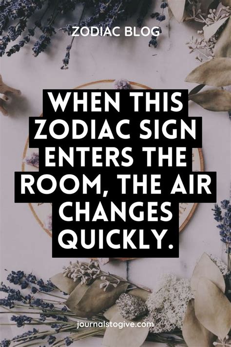 When This Zodiac Sign Enters The Room The Air Changes Quickly Their