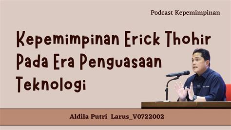 Uas Kepemimpinan Identifikasi Gaya Kepemimpinan Erick Thohir Youtube