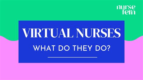 What Do Virtual Nurses Do Nurse Fern