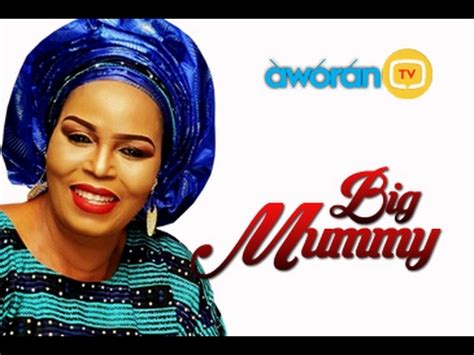 Big Mummy Yoruba Movie Youtube