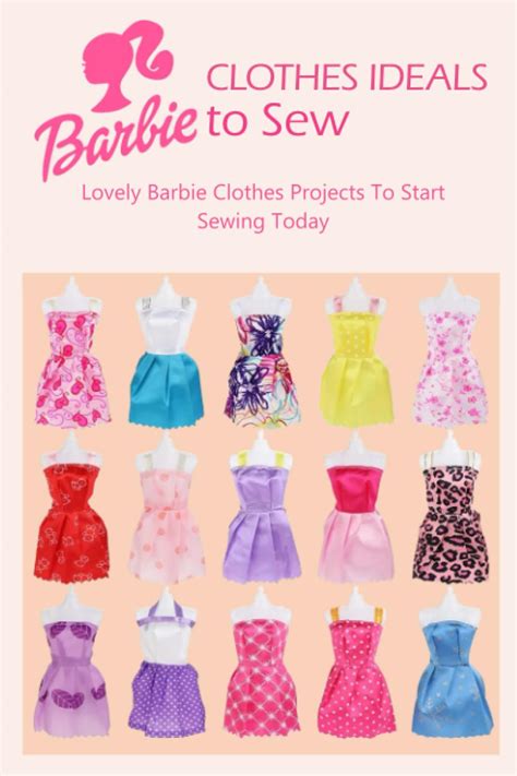 Barbie Clothes Ideas To Sew Lovely Barbie Clothes Projects To Start