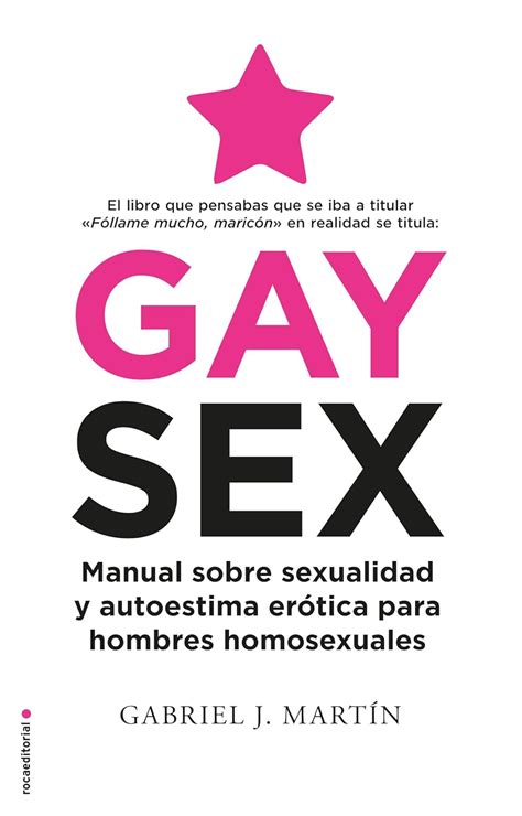 Amazon Gay Sex Manual sobre sexualidad y autoestima erótica para hombres homosexuales