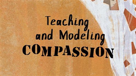 Teaching And Modeling Compassion Day 1 Of 5