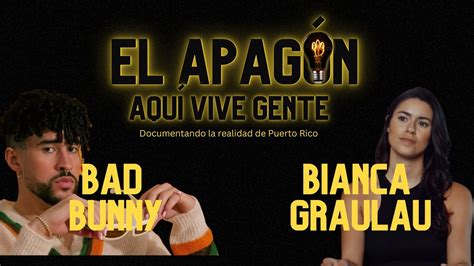 El Apag N Aqu Vive Gente De Bad Bunny Y Bianca Graulau Me Pusieron A