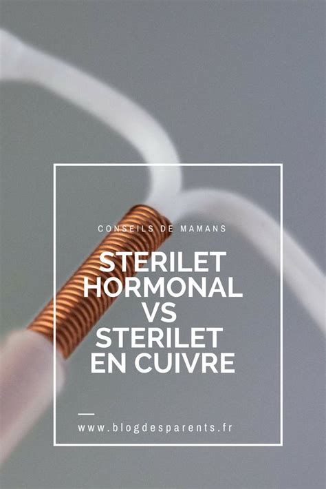 St Rilet Hormonal Contre St Rilet En Cuivre Lequel Choisir Blog